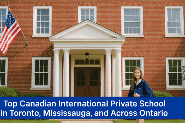 Top International Private School in Toronto Mississauga and Across Ontario canada