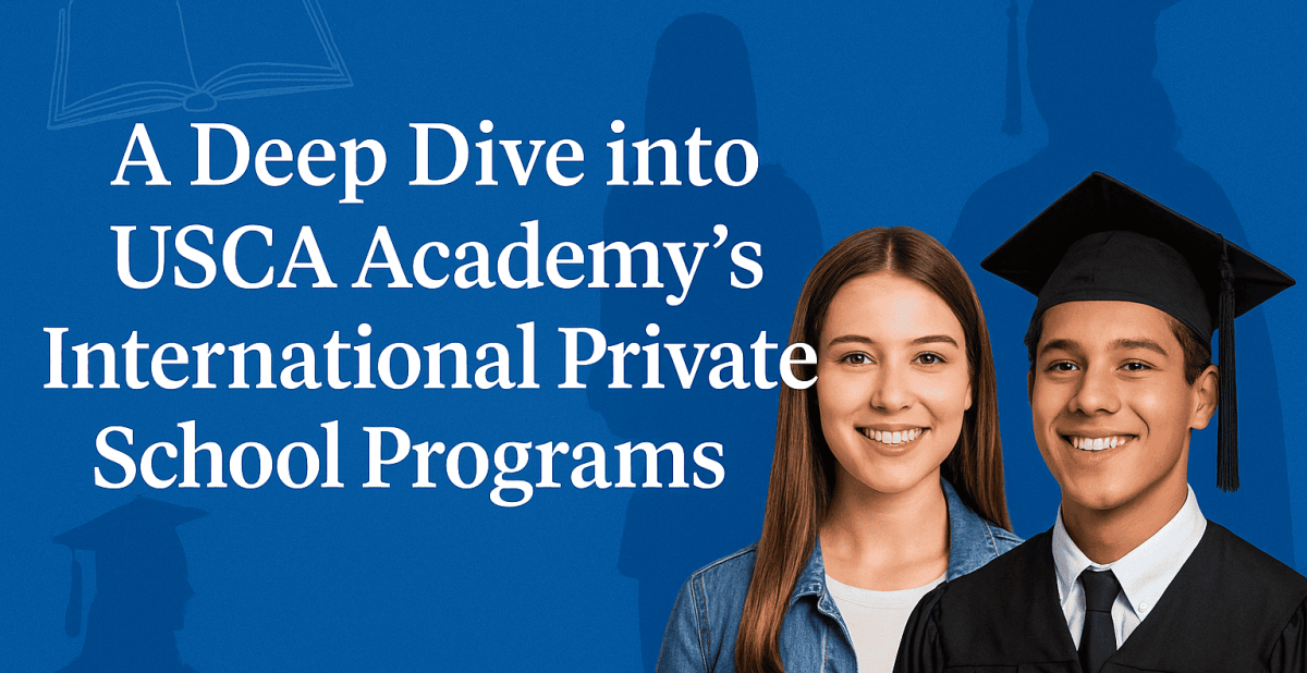 A Deep Dive into USCA Academys International Private School Programs