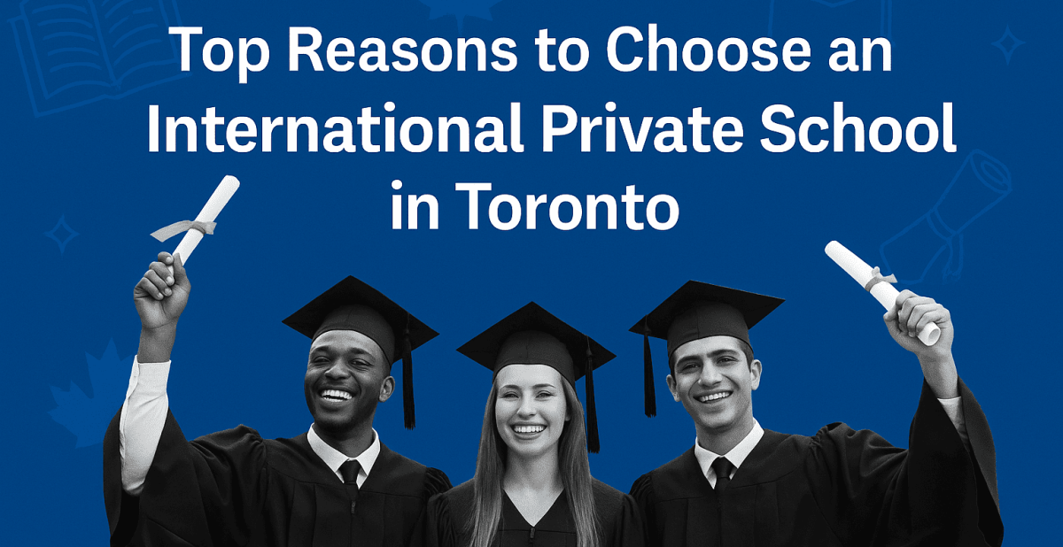 Top Reasons to Choose an International Private School in Toronto canada
